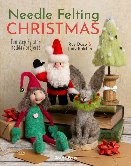 Needle Felting Christmas (Fun step-by-step holiday projects) by Roz Dace, Judy Balchin, 9781800921993