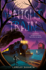 The Night Train by Lorelei Savaryn, 9780593524183