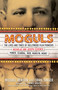 Moguls (The Lives and Times of Hollywood Film Pioneers Nicholas and Joseph Schenck) by Michael Benson, Craig Singer, 9780806543086