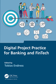 Digital Project Practice for Banking and FinTech by Tobias Endress, 9781032493657