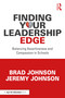 Finding Your Leadership Edge (Balancing Assertiveness and Compassion in Schools) by Brad Johnson, Jeremy Johnson, 9781032644073