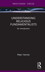 Understanding Religious Fundamentalists (An Introduction) by Peter Herriot, 9781032750132