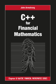 C++ for Financial Mathematics by John Armstrong, 9781032097213