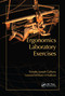 Ergonomics Laboratory Exercises by Timothy Joseph Gallwey, 9781420067361