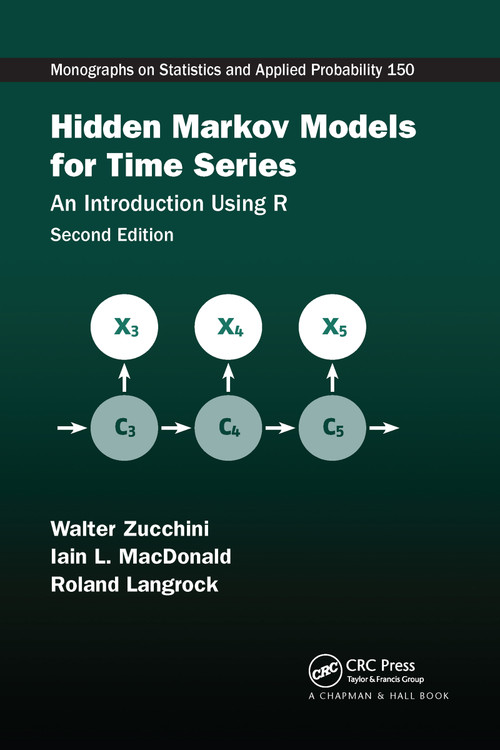 Hidden Markov Models for Time Series (An Introduction Using R, Second Edition) by Walter Zucchini, Iain L. MacDonald, Roland Langrock, 9781032179490