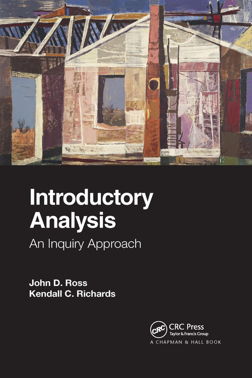 Introductory Analysis (An Inquiry Approach) by John D. Ross, Kendall C. Richards, 9781032175010