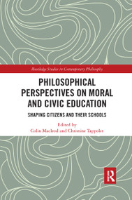 Philosophical Perspectives on Moral and Civic Education (Shaping Citizens and Their Schools) by Colin Macleod, Christine Tappolet, 9781032178189
