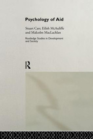 Psychology of Aid by Stuart Carr, Mac MacLachlan, Eilish McAuliffe, 9781138865730