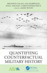 Quantifying Counterfactual Military History - 9781138592384 by Brennen Fagan, Ian Horwood, Niall MacKay, Christopher Price, A. Jamie Wood, 9781138592384