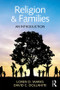 Religion and Families (An Introduction) by Loren D. Marks, David C. Dollahite, 9781848725461