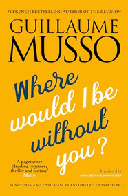 Where Would I Be Without You? by Guillaume Musso, Anna Aitken, Anna Brown, 9781906040345
