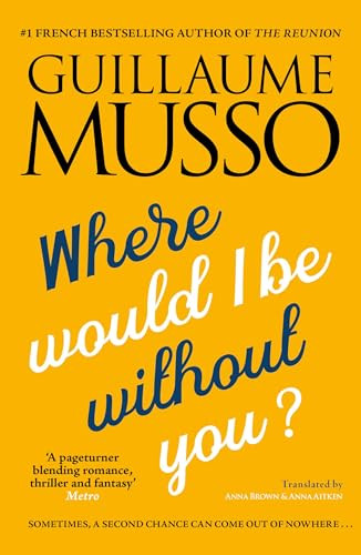 Where Would I Be Without You? by Guillaume Musso, Anna Aitken, Anna Brown, 9781906040345
