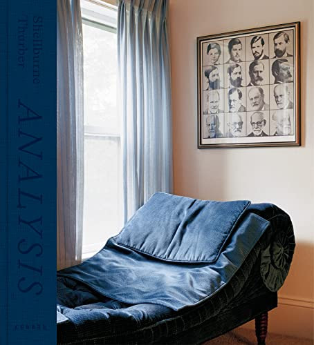 Analysis (Psychoanalytic Interiors) by Shellburne Thurber, Shellburne Thurber, Jess Dugan, Lia Gangitano, Daniel Jacobs, Benjamin Wolbergs, 9783969000960