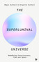 The Superluminal Universe (Redefining Consciousness, Time and Space) by Régis Dutheil, Brigitte Dutheil, 9781786788795