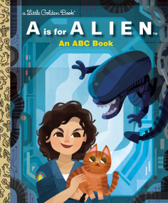 A Is for Alien: An ABC Book (20th Century Studios) by Charles Gould, Joey Chou, 9780736444842