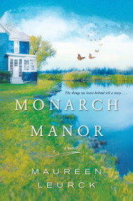 Monarch Manor by Maureen Leurck, 9781496719782