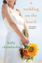 A Wedding on the Beach by Holly Chamberlin, 9781496719201