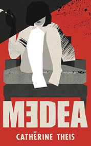 MEDEA - 9780991418367 by Catherine Theis, 9780991418367