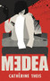 MEDEA - 9780991418367 by Catherine Theis, 9780991418367