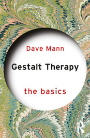 Gestalt Therapy (The Basics) by Dave Mann, 9781032321134