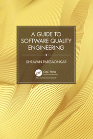 A Guide to Software Quality Engineering by Shravan Pargaonkar, 9781032693019