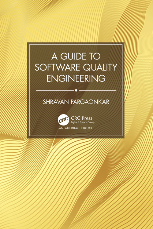 A Guide to Software Quality Engineering by Shravan Pargaonkar, 9781032693019
