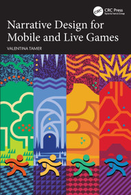 Narrative Design for Mobile and Live Games by Valentina Tamer, 9781032285948