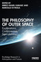 The Philosophy of Outer Space (Explorations, Controversies, Speculations) by Mirko Daniel Garasic, Marcello Di Paola, 9781032448893