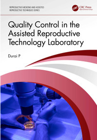 Quality Control in the Assisted Reproductive Technology Laboratory by Durai P, 9781032620268