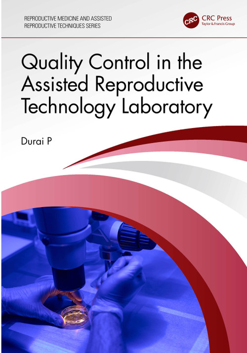 Quality Control in the Assisted Reproductive Technology Laboratory by Durai P, 9781032620268