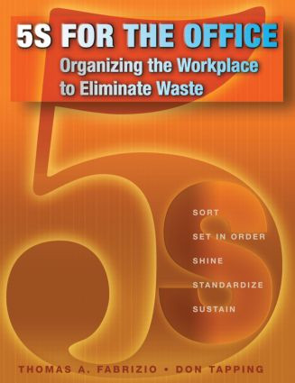5S for the Office (Organizing the Workplace to Eliminate Waste) by Thomas Fabrizio, 9781563273186