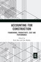 Accounting for Construction (Frameworks, Productivity, Cost and Performance) by Rick Best, Jim Meikle, 9781032093246