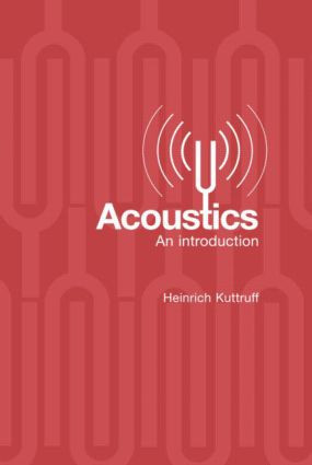 Acoustics (An Introduction) by Heinrich Kuttruff, 9780415386807