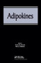 Adipokines by Victor R. Preedy, Ross J. Hunter, 9781138114418