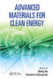 Advanced Materials for Clean Energy by Qiang Xu, Tetsuhiko Kobayashi, 9780367575816