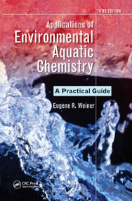 Applications of Environmental Aquatic Chemistry (A Practical Guide, Third Edition) by Eugene R. Weiner, 9781032099156
