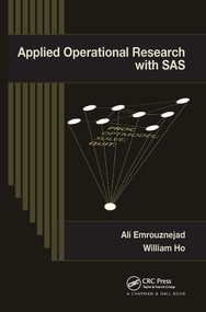 Applied Operational Research with SAS by Ali Emrouznejad, William Ho, 9780367576813