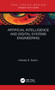 Artificial Intelligence and Digital Systems Engineering by Adedeji B. Badiru, 9780367545475