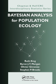 Bayesian Analysis for Population Ecology by Ruth King, Byron Morgan, Olivier Gimenez, Steve Brooks, 9781032477718