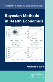 Bayesian Methods in Health Economics by Gianluca Baio, 9781032477534