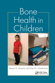 Bone Health in Children by Steven A. Abrams, Keli M. Hawthorne, 9780367381622