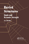 Buried Structures (Static and Dynamic Strength) by Dr P S Bulson, 9780367863593