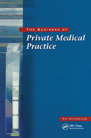 The Business of Private Medical Practice by Ray Stanbridge, 9781857752236