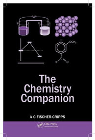 The Chemistry Companion by Anthony C. Fischer-Cripps, 9781439830888