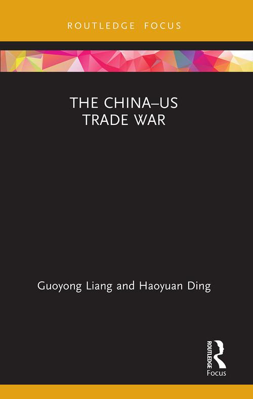 The China-US Trade War - 9780367535759 by Guoyong Liang, Haoyuan Ding, 9780367535759