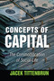 Concepts of Capital (The Commodification of Social Life) by Jacek Tittenbrun, 9781138508408