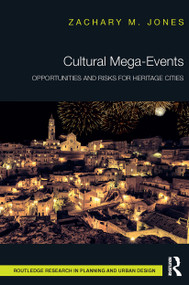 Cultural Mega-Events (Opportunities and Risks for Heritage Cities) - 9781032474717 by Zachary M. Jones, 9781032474717
