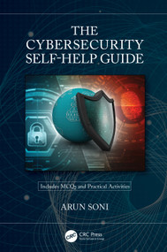 The Cybersecurity Self-Help Guide by Arun Soni, 9780367709532