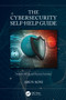 The Cybersecurity Self-Help Guide by Arun Soni, 9780367709532