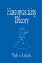 Elastoplasticity Theory by Vlado A. Lubarda, 9780367397128